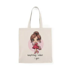 Anything I want, I Get Tote Bag